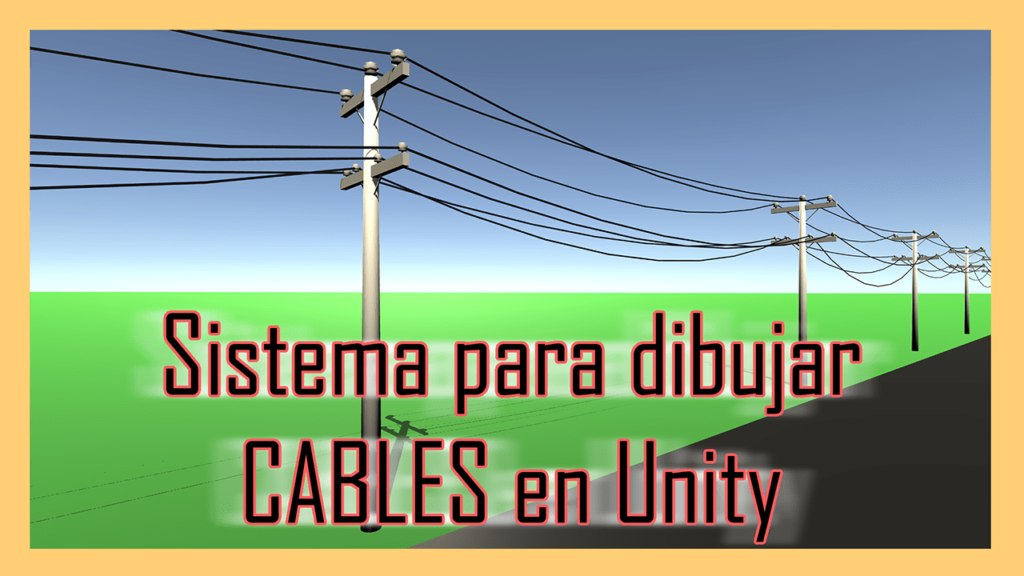 sistema para dibujar cables y cuerdas automaticamente en unity