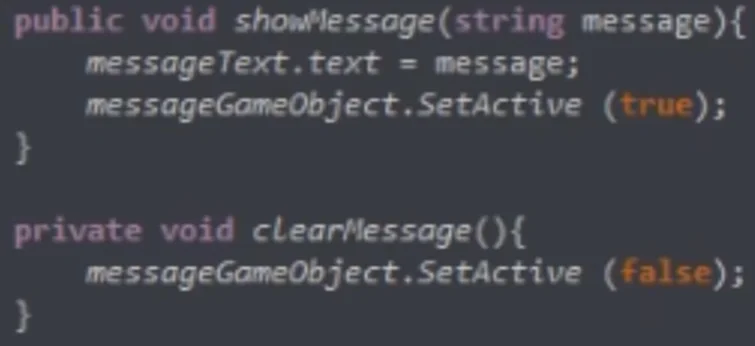 En la imagen hay sólo texto. Es la definición del método show message presente en el script UI Manager de la serie de video tutoriales "Mi primer juego en Unity".